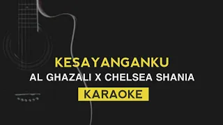 Download KESAYANGANKU - Al Ghazali ft. Chelsea Shania (Karaoke) MP3