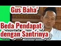 Gus Baha' vs Santri  Beda Pendapat 