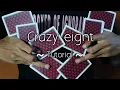 Crazy eight by lars mayrand cardistry tutorial