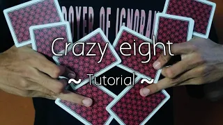 Crazy eight by lars mayrand cardistry tutorial