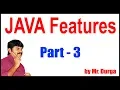 Java tutorials Java Features Part - 3 By Durga Sir
