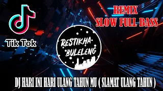 Download DJ HARI INI HARI ULANG TAHUN MU ( SLAMAT ULANG TAHUN ) VIRAL TIKTOK - REMIX SLOW FULL BASS 2021 MP3