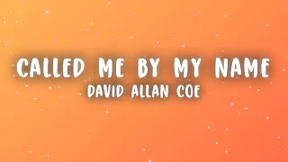 David Allan Coe You Never Even Called Me By My Name Lyrics 