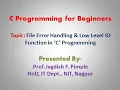 Lecture 40 - File Error Handling Low Level IO Functions in C Programming