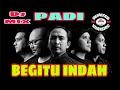 Download Lagu DJ MIX BREAK FUNK EXPERIMEN BEGITU INDAH - PADI | FULL BASS BETON JEDAG JEDUG