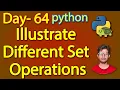 Python Full Course Illustrate Different Set Operations Day 64