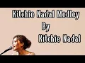 Download Lagu Kitchie Nadal's Medley - Kitchie Nadal (lyrics) 🎵