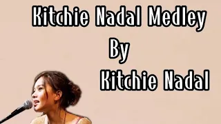 Download Kitchie Nadal's Medley - Kitchie Nadal (lyrics) 🎵 MP3