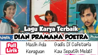 lagu karya terbaik dian pramana poetra full lirik 