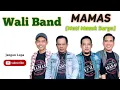 Download Lagu MAMAS (Mati Masuk Surga) || Lirik Lagu || Wali Band