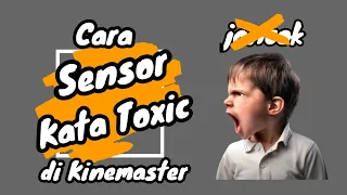 Download Cara Sensor Kata K4s4r/Tox1c di Kinemaster MP3