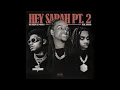 FCG Heem - Hey Sarah Pt. 2 (feat. Polo G & NoCap)