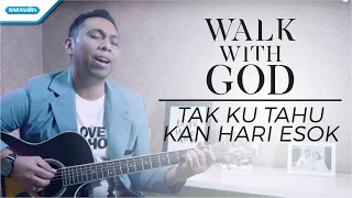 Download Walk With God - Tak Ku Tahu Kan Hari Esok – Victor Retraubun (Video) MP3