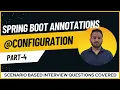 Configurations Annotation 100 Spring Boot Annotations Series 2025 Interview Q A