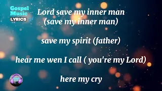 inner man by chosen harvestors created by gospelmusiclyrics