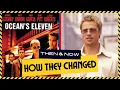 2023 Update The Evolution of the Iconic Cast of Ocean s Eleven 2001