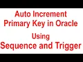 Oracle Auto Increment Primary key Using Sequence and Trigger