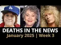 Who Died This Week Celebrity Deaths January 2025 Week 3