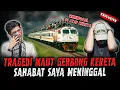 Download Lagu AL-FATIHAH ! SAHABAT MENINGGAL TRAGEDI KERETA API JAKARTA - JOGJA ! LIBURAN BERAKHIR TRAGIS !