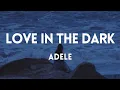 Download Lagu ADELE - Love in the dark ( Lyrics)