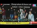 Download Lagu SELAMAT ULANG TAHUN versi PONGDUT BAJIDORAN