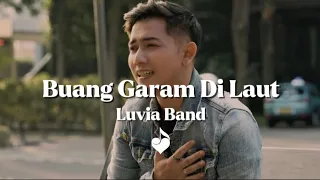 luvia band buang garam di laut lyrics 