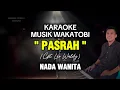 Lagu KARAOKE MUSIK WAKATOBI - PASRAH - LEO WALDY  - NADA WANITA