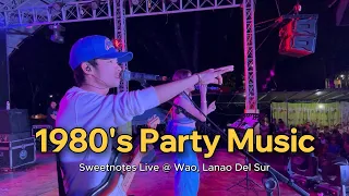 1980s party music sweetnotes live wao lanao del sur