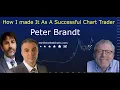 Peter Brandt - How I made It As A Successful Chart Trader