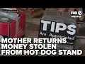 Mother returns money taken from tip box at Maryland hot dog stand