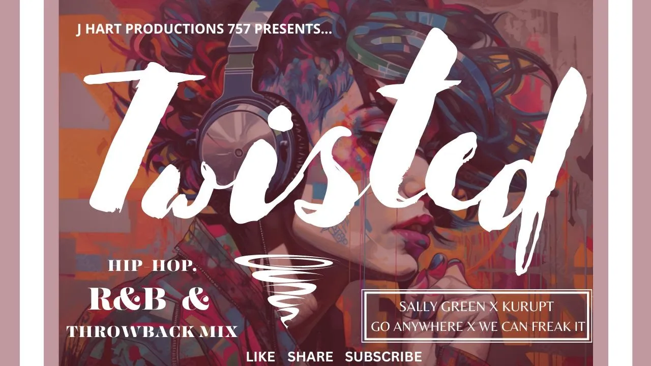 Sally Green X Kurupt | Go Anywhere X Freak It | J Hart Productions | TWISTED Mix Sally Green X Kurupt | Go Anywhere X Freak It | J Hart Productions | TWISTED Mix