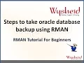 Steps to take the backup of database using RMAN oracle database backup and recovery