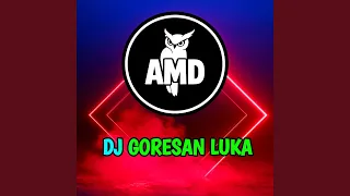 dj goresan luka