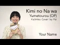 Download Lagu Kimi no Na wa (Your Name) - Yumetourou (OP/Theme Song)┃Kalimba Cover with Note By Fai