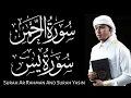 Download Lagu Surah Ar Rahman - Surah Yasin | Salim Bahanan Heart Touching Vice