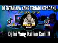Download Lagu DJ ENTAH APA YANG TERJADI KEPADAKU 2022 FYP VIRAL TIKTOK REMIX FULL BASS