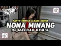 Download Lagu PARTY SENTAK 🌴 DJ NONA MINANG - BASSGANGGA BY DJ MALBAR REMIX TERBARU 2025 