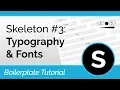 Skeleton CSS Boilerplate Tutorial Typography Fonts