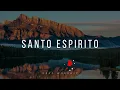 FUNDO MUSICAL PARA ORAÇÃO | SANTO ESPIRITO | INSTRUMENTAL WORSHIP PIANO | ORAR, MEDITAR, PREGAR