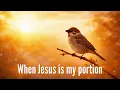 His Eye is on the Sparrow (with lyrics) - the most BEAUTIFUL Hymn