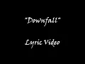 "Downfall" - LYRICS