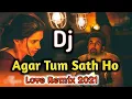 Download Lagu Agar Tum Sath Ho !! Dj Remix Song !! Cg Style Remix  !! Bass Boost Remix 2021 !! Dj Rakesh Remix