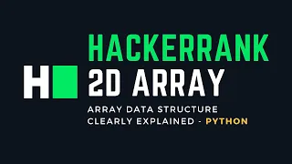 HackerRank 2D Array Clearly Explained Python