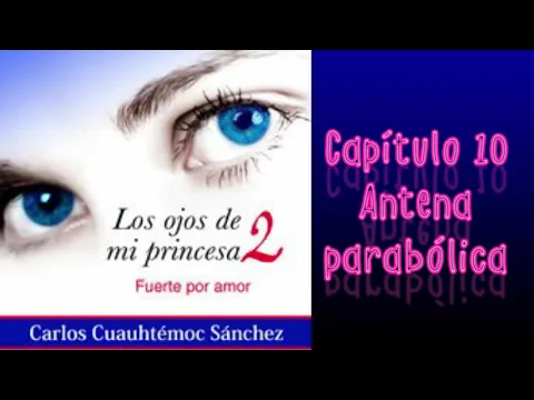 Download MP3 los ojos de mi princesa 2_capitulos 10 y 11