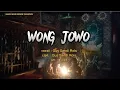 Download Lagu WONG JOWO, voc. Gus Sandi Rois, cipt. Gus Sandi Rois, arr. Fuad
