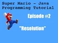 Java Programming Tutorial Super Mario Game Resolutions