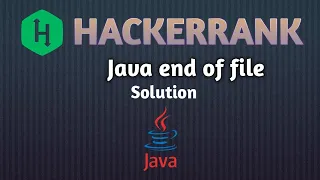 Java end of file Hackerrank Problem Java solution Easy level