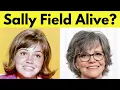 Has Sally Field Passed Away The Truth Behind the Rumors