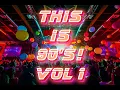 THIS IS 90'S! VOL. 1 - 90's greatest hits mix | playlist in desc.