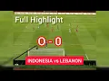 Download Lagu Full Highlight TIMNAS INDONESIA vs LEBANON - FIFA Matchday